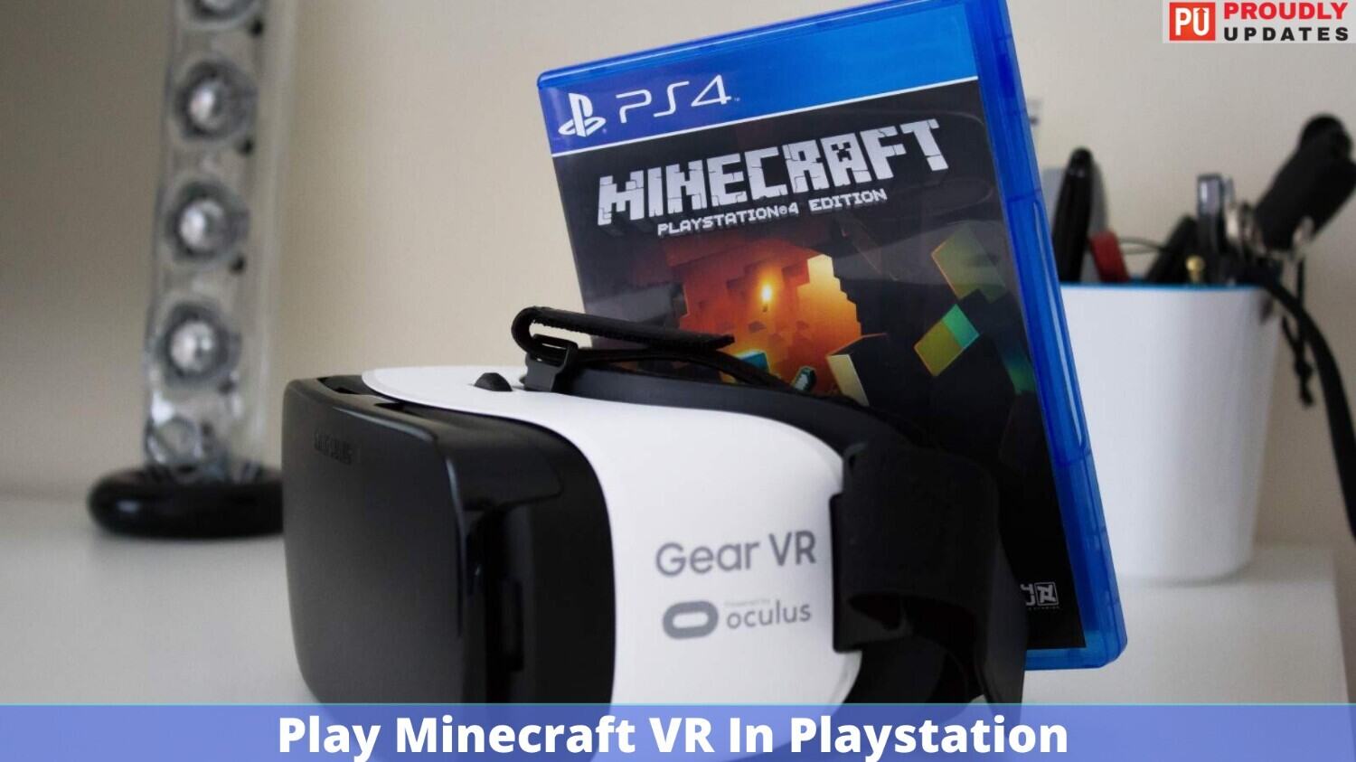Play Minecraft VR In Playstation