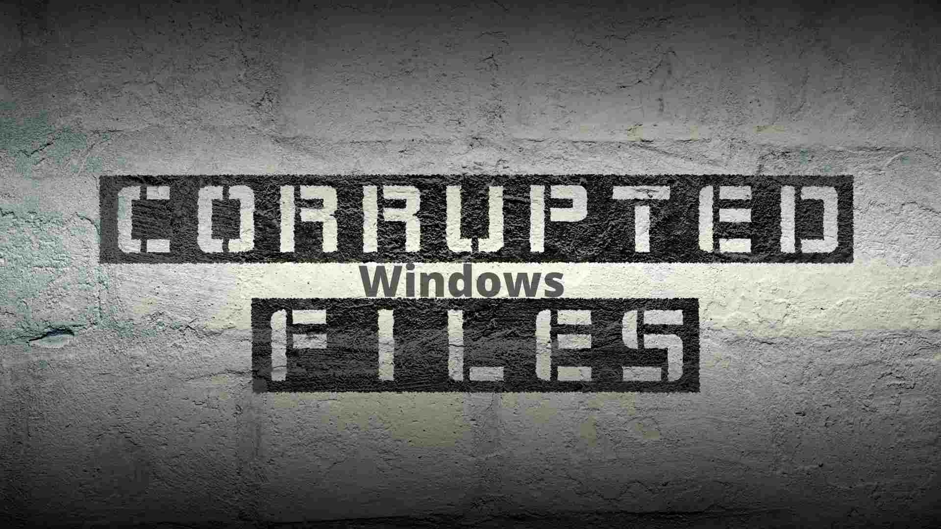 Repair The Corrupted Windows Files