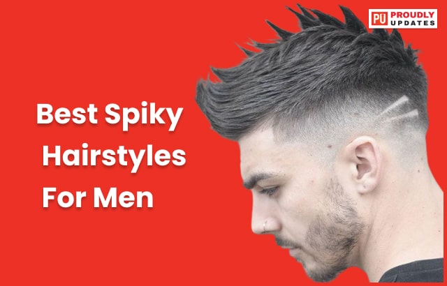 Best Spiky Hairstyles For Men