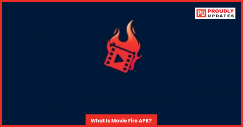 What Is Movie Fire APK?