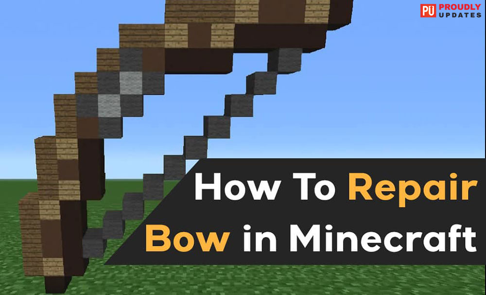 Ultimate Guide How To Repair A Bow In Minecraft?